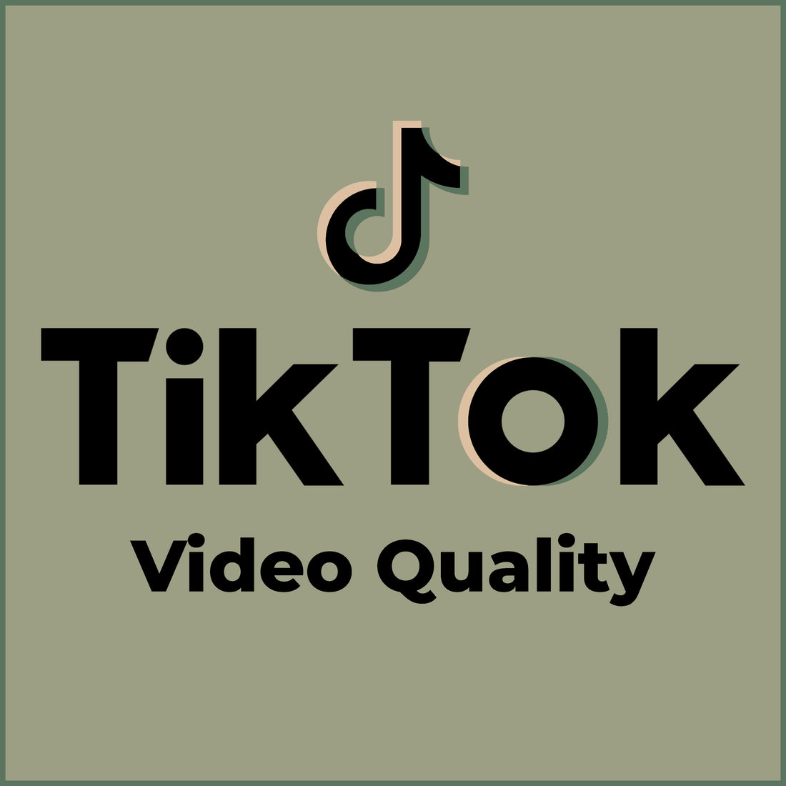 Video Quality